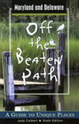 Maryland and Delaware Off the Beaten Path 0762726628 Book Cover