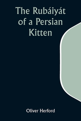 The Rubáiyát of a Persian Kitten 9357939598 Book Cover
