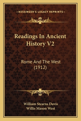 Readings In Ancient History V2: Rome And The We... 1164103989 Book Cover
