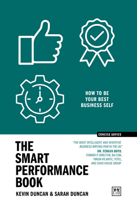 The Smart Performance Book: How to Be Your Best... 1915951658 Book Cover