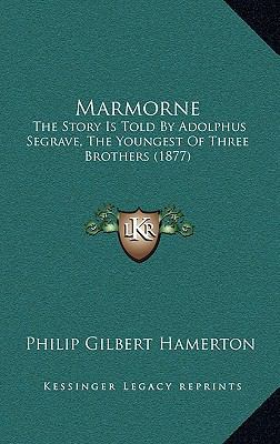 Marmorne: The Story Is Told By Adolphus Segrave... 1164333208 Book Cover