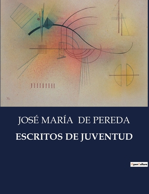Escritos de Juventud: Exploraciones literarias ... [Spanish] B0C6GCL577 Book Cover