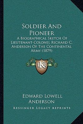 Soldier And Pioneer: A Biographical Sketch Of L... 1166279049 Book Cover