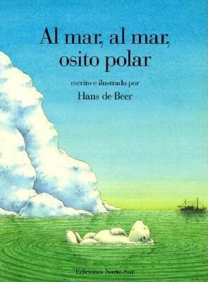 Al mar osito polar SP Lit Pol Bear (Spanish Edi... [Spanish] 1558585044 Book Cover