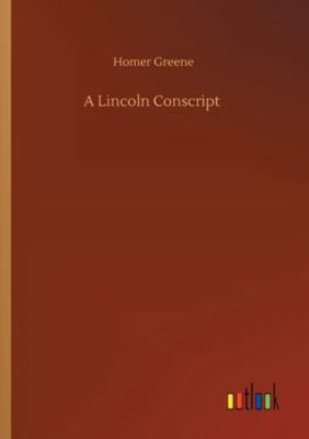 A Lincoln Conscript 3752345675 Book Cover