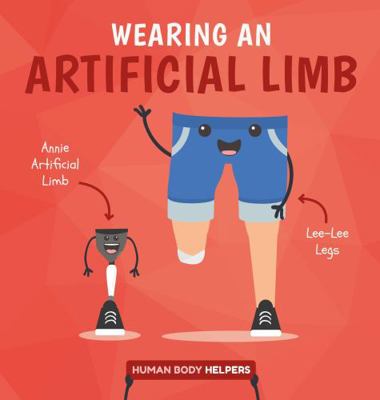 Wearing a Artificial Limb (Human Body Helpers) 1786377152 Book Cover