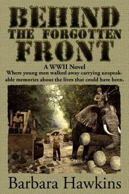 Behind the Forgotten Front: A WWII Novel: A WWI... 0991598415 Book Cover