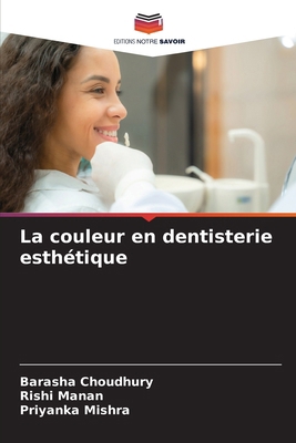 La couleur en dentisterie esthétique [French] 6202422920 Book Cover
