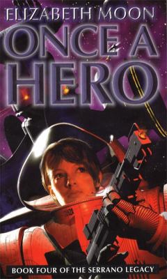 Once A Hero: Book 4: Serrano Legacy B004FN1QJC Book Cover