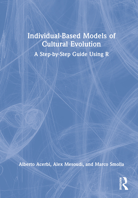 Individual-Based Models of Cultural Evolution: ... 1032252073 Book Cover