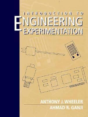 Introduction to Engineering Experimentation 0133374114 Book Cover