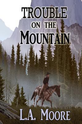 Trouble on the Mountain 1981608311 Book Cover