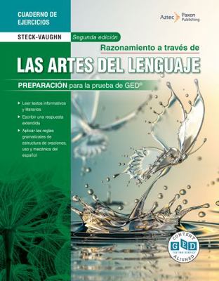 Steck-Vaughn Preparacion para la Prueba de GED?: Razonamiento a Traves de Las Artes Del Lenguaje Cuaderno de Ejercicios, Segunda Edicion