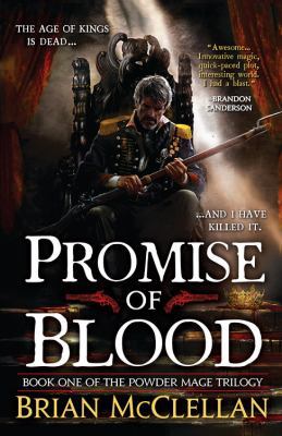 Promise of Blood (The Powder Mage Trilogy, 1) 0316219037 Book Cover