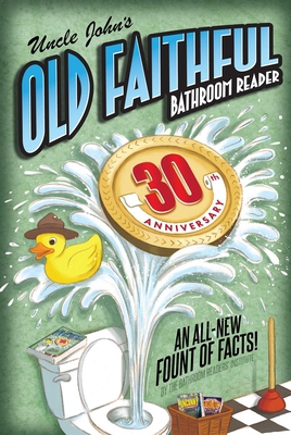 Uncle John's Old Faithful 30th Anniversary Bath... 1684120861 Book Cover