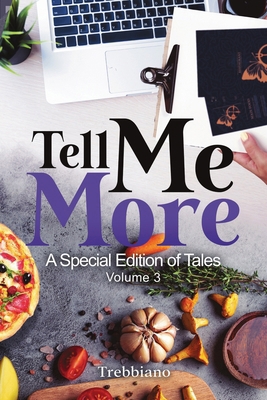 Tell Me More: A Special Edition of Tales (Volum... B0DD72LNZD Book Cover