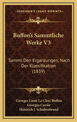 Buffon's Sammtliche Werke V3: Sammt Den Erganzu... [German] 116915283X Book Cover