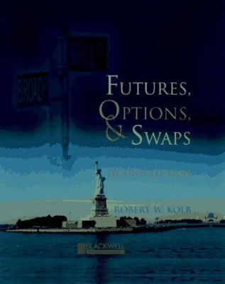 Futures, Options and Swaps 1577180631 Book Cover
