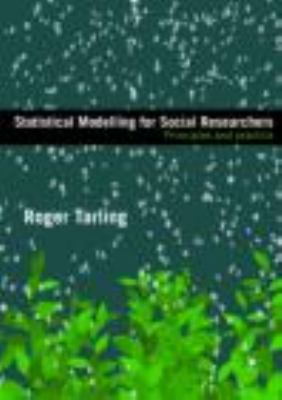 Statistical Modelling for Social Researchers: P... 0415448409 Book Cover