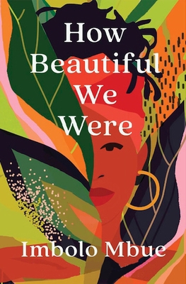 How Beautiful We Were 1838851372 Book Cover