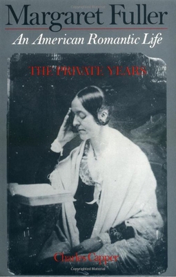 Margaret Fuller: An American Romantic Life 0195092678 Book Cover