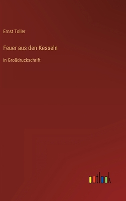 Feuer aus den Kesseln: in Großdruckschrift [German] 3368477315 Book Cover