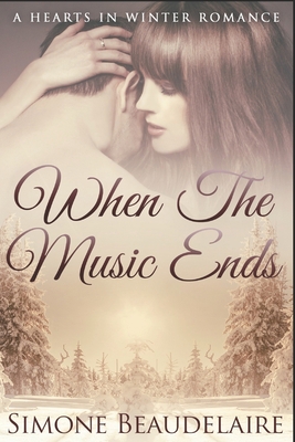 When The Music Ends: Large Print Edition 1656504162 Book Cover