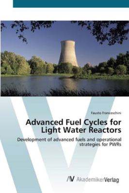 Advanced Fuel Cycles for Light Water Reactors 363943904X Book Cover