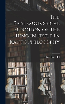 The Epistemological Function of the Thing in It... 1018977775 Book Cover