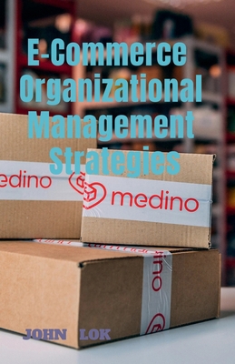 E-Commerce Organizational Management Strategies B0B5717PHB Book Cover