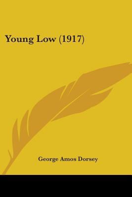 Young Low (1917) 1104534622 Book Cover