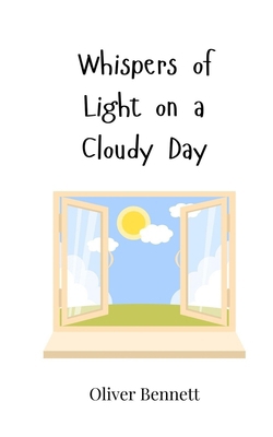 Whispers of Light on a Cloudy Day 369081653X Book Cover