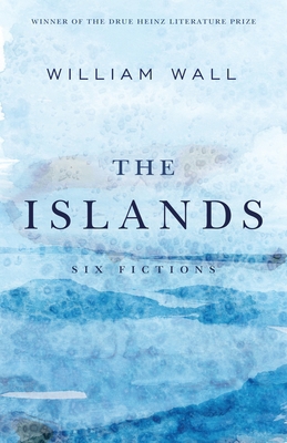 The Islands: Six Fictions 0822966263 Book Cover