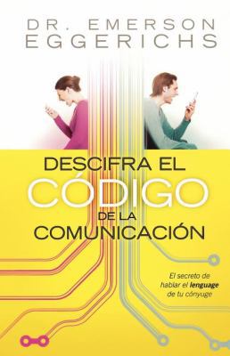 Descifra El Código de la Comunicación: El Secre... [Spanish] 1602550506 Book Cover