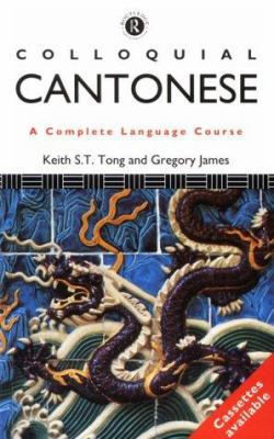 Colloquial Cantonese (Colloquial Series) B009IP90UE Book Cover