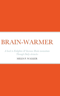 Brain-Warmer: A book to Enlighten & Increase Br... 1716984696 Book Cover