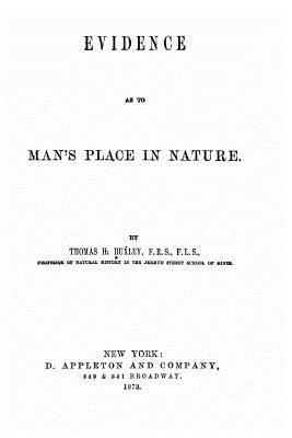 Evidence as to man's place in nature 1530738431 Book Cover