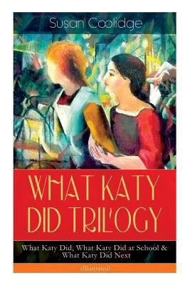 WHAT KATY DID TRILOGY - What Katy Did, What Kat... 8026892038 Book Cover