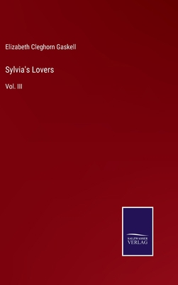 Sylvia's Lovers: Vol. III 3375002092 Book Cover
