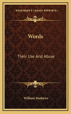 Words: Their Use and Abuse 1163476242 Book Cover