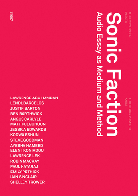 Sonic Faction: Audio Essay as Medium and Method 1915103126 Book Cover