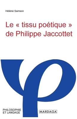 Le tissu poétique de Philippe Jaccottet [French] 2804721108 Book Cover