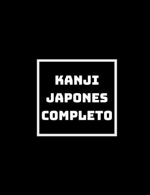 Kanji Japones Completo: Practicing Kanji Ninja ... 1790426502 Book Cover