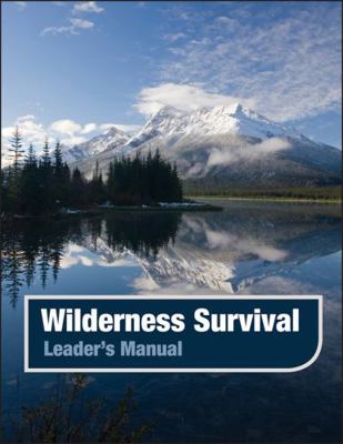 Wilderness Survival, Leader's Manual 0883902419 Book Cover