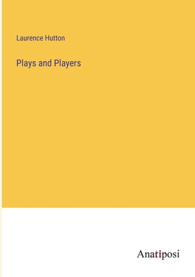 Plays and Players 3382827301 Book Cover