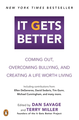 It Gets Better: Coming Out, Overcoming Bullying... 0452297613 Book Cover