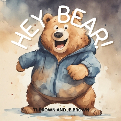 Hey Bear!: Can You Come Over To My House? B0CHDWVX37 Book Cover