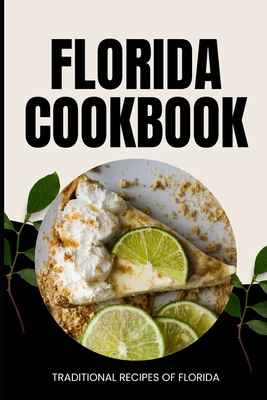 Florida Cookbook: Traditional Recipes of Florida            Book Cover