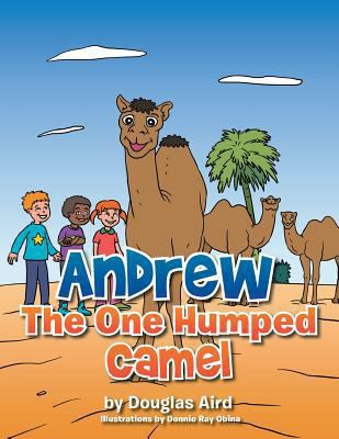 Andrew The One Humped Camel 1493132482 Book Cover