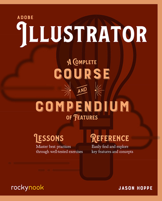 Adobe Illustrator: A Complete Course and Compen... 1681985314 Book Cover